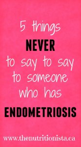 5-Things-Never-to-Say-to-Someone-Who-Has-Endometriosis
